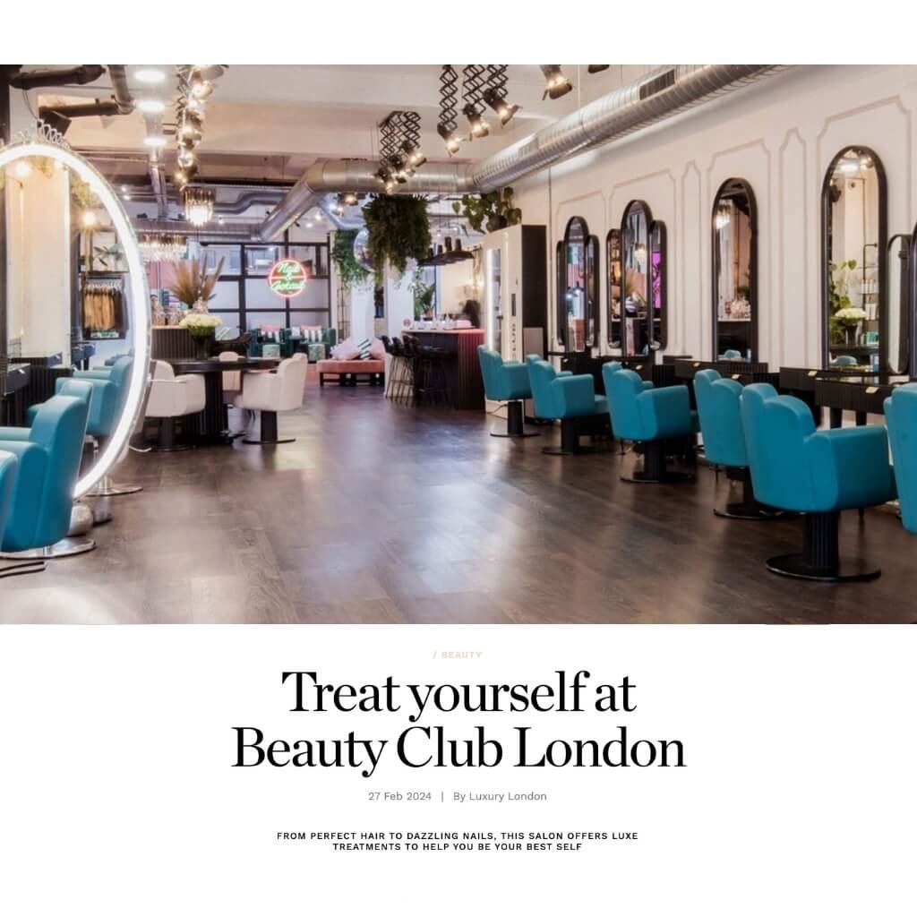 Luxury London treat yourself at Beauty Club London