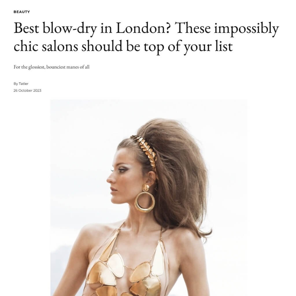 TATLER Best blow-dry in London